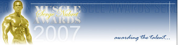 CONCOURS SERGE NUBRET MUSCLE AWARD. 2007 Top10