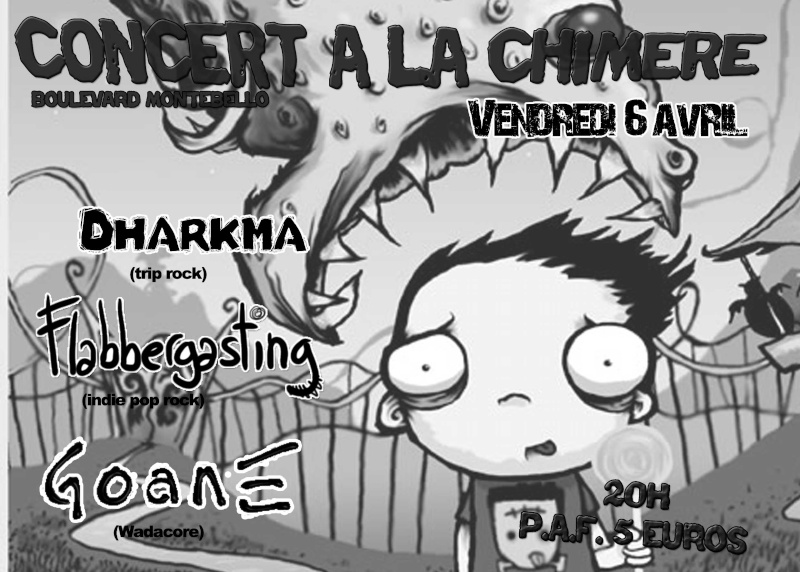 06/04 FlabberGasting+Dharkma+Goane a Lille ! Chimer10
