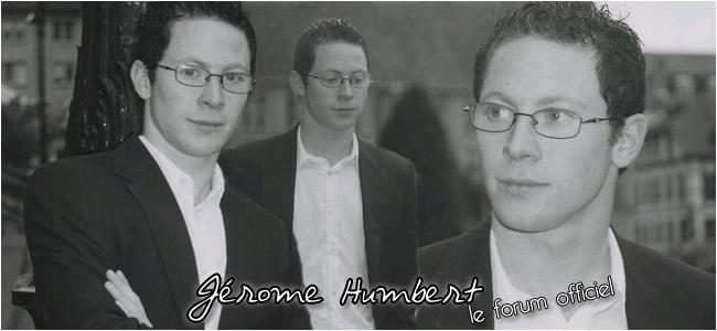 Jrome Humbert, le forum officiel