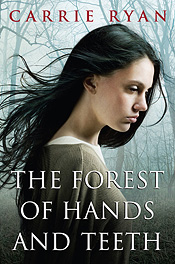 The Forest of Hands and Teeth by Carrie Ryan Forest10