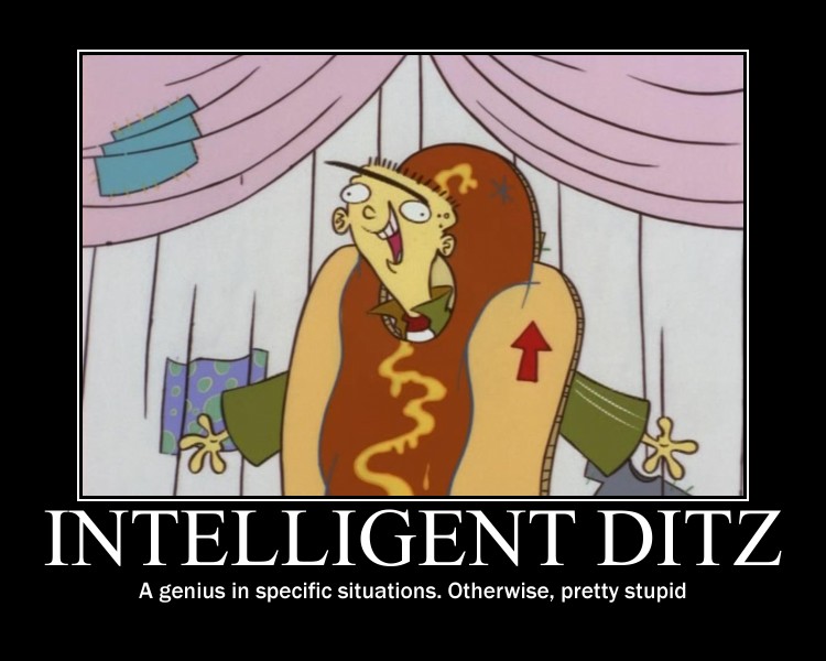 What it the Difference between an "Intelligent Ditz and a Ditzy Genius" 010