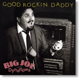 Big Joe and The Dynaflows - Good Rockin' Daddy Big-jo10