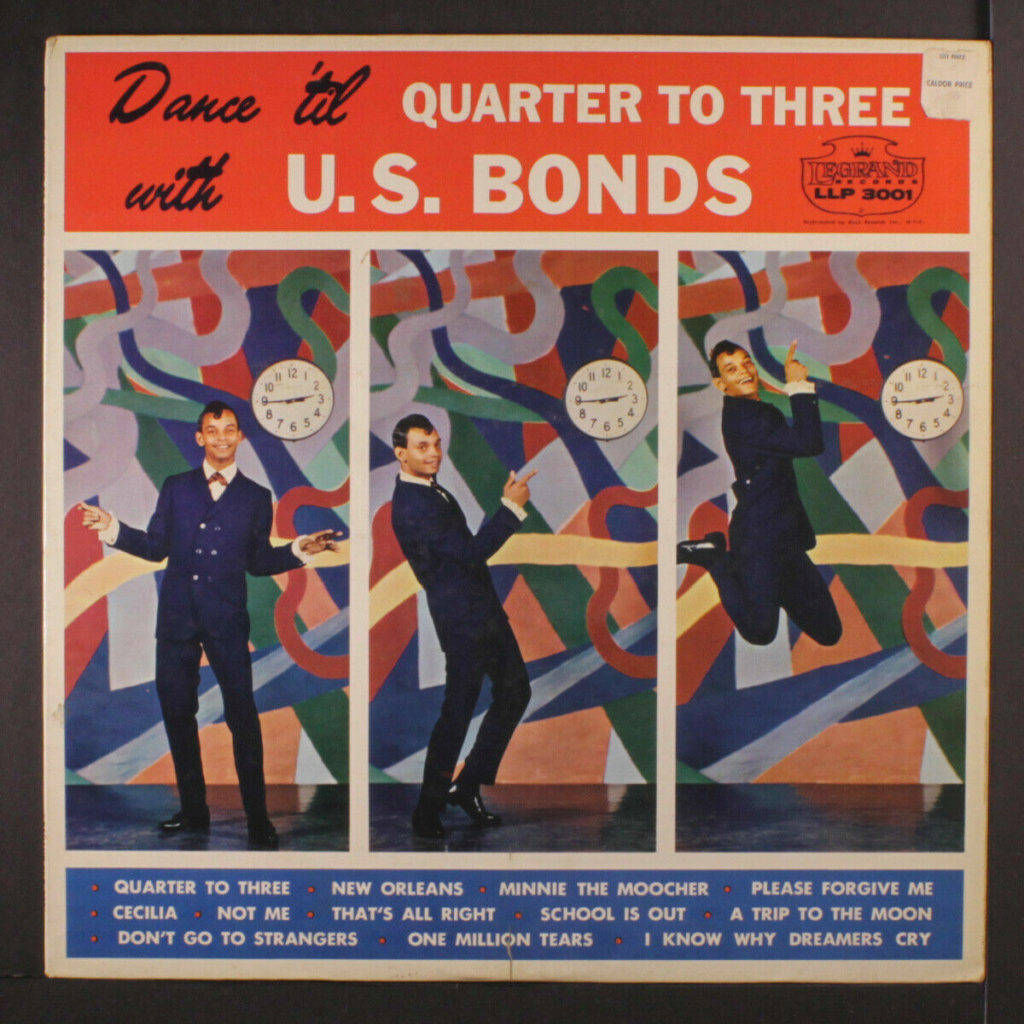 Gary Us Bonds - Dance 'til Quarter to three U.S. Bonds - Legrand records Gayusb10