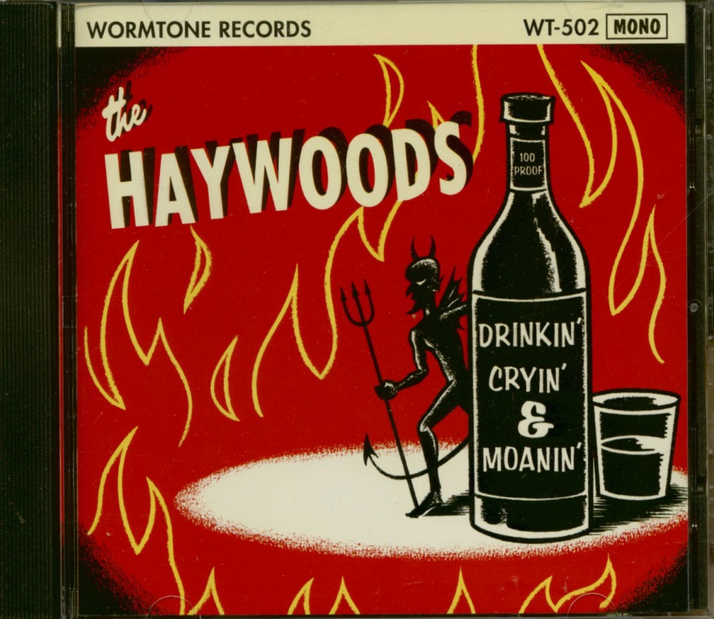 The Haywoods - Drinkin' cryin' & moanin' Wt50210