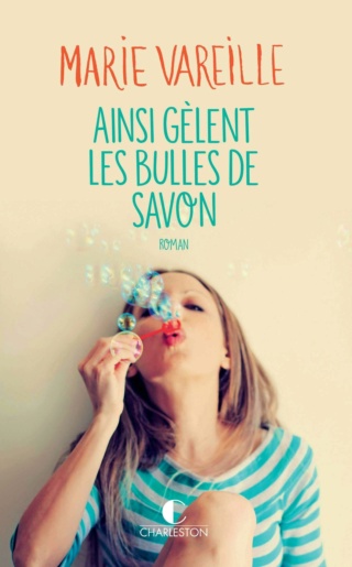 AINSI GELENT LES BULLES DE SAVONS de Marie Vareille Ainsi-10