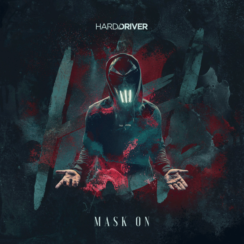 Hard Driver - Mask On Artwor12