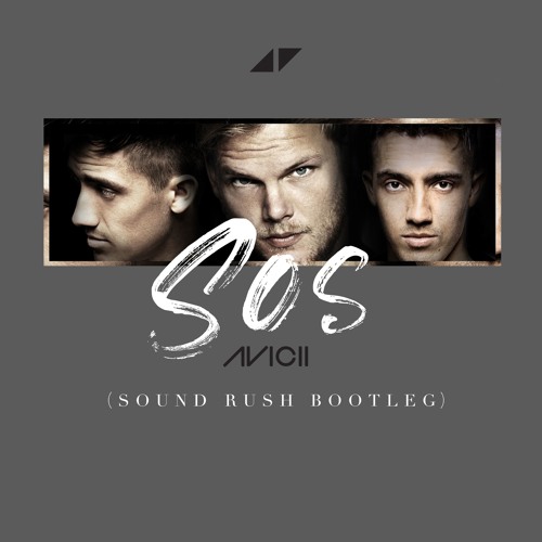 Avicii - SOS (Sound Rush Bootleg) Artwor32