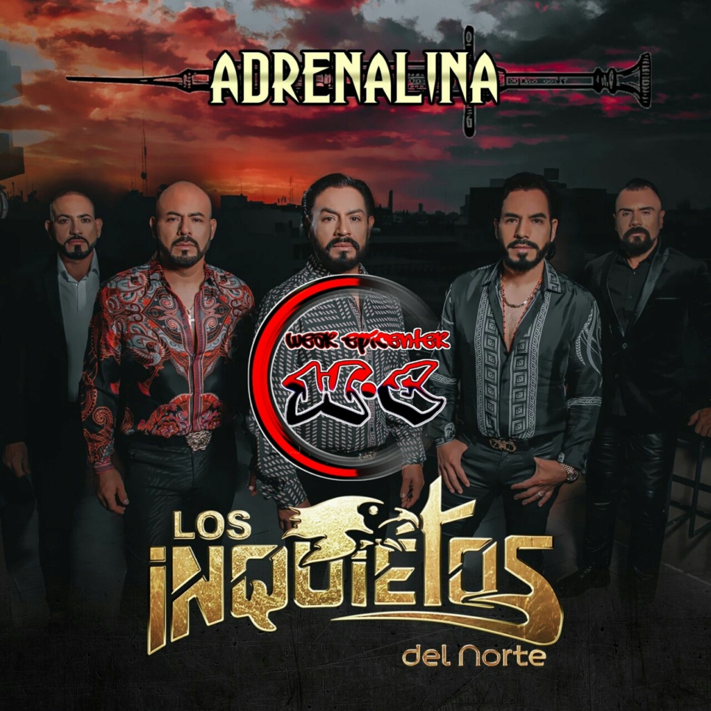 norte - Los Inquietos Del Norte – Adrenalina (Álbum 2020) EpicENTER Bass, Bass  00010