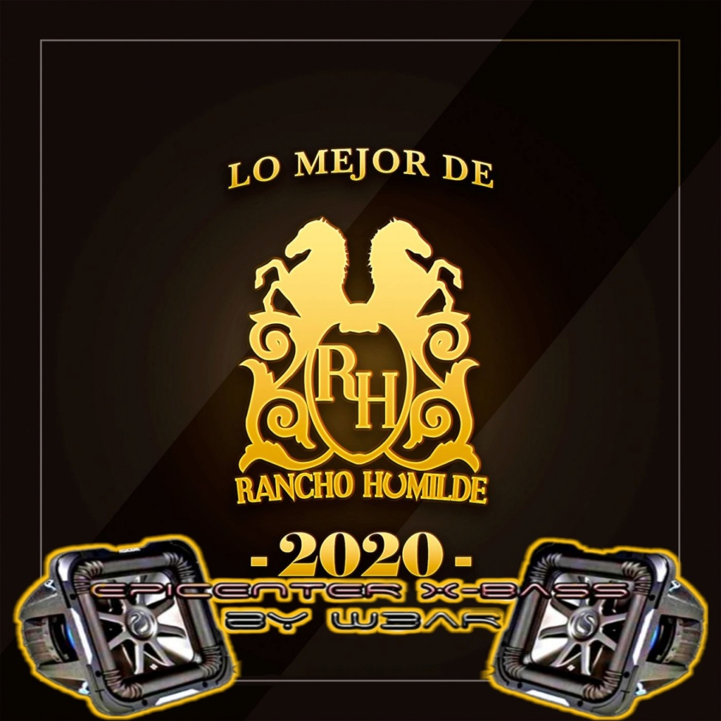 EPICENTER - Rancho  Humilde - Lo Mejor De Rancho Humilde (Álbum 2020) EpicENTER Bass, Bass  010