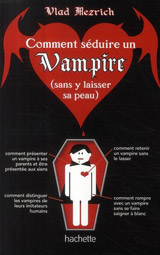 Comment séduire un vampire .... (roman) de Vlad Mezrich Mezric10