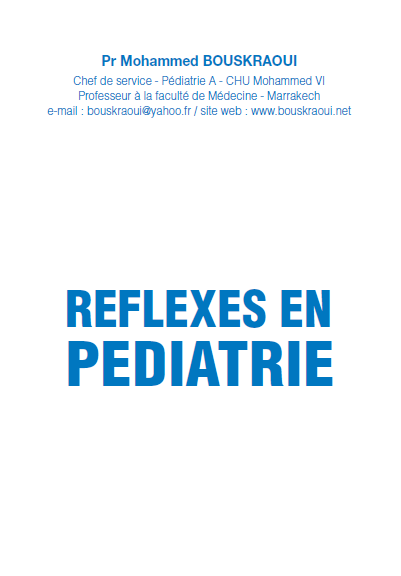 « Réflexes en Pédiatrie » Pr Mohammed Bousakraoui Reflex10