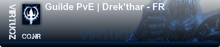 Virtuoz | Guilde PvE | Drek'thar - FR