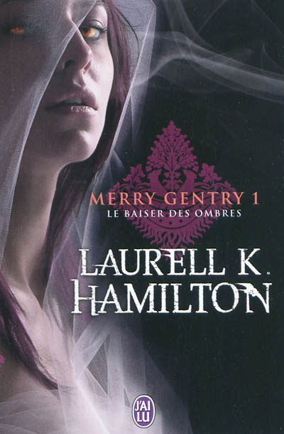 Merry Gentry - tome 1 - Le Baiser des ombres 97822910