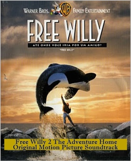 [DL] Free Willy 2 The Adventure Home - Original Motion Picture Soundtrack Free_w11