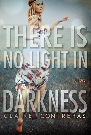 (New Adult) Darkness - Tome 1 : There is no Light in Darkness de Claire Contreras 16304410