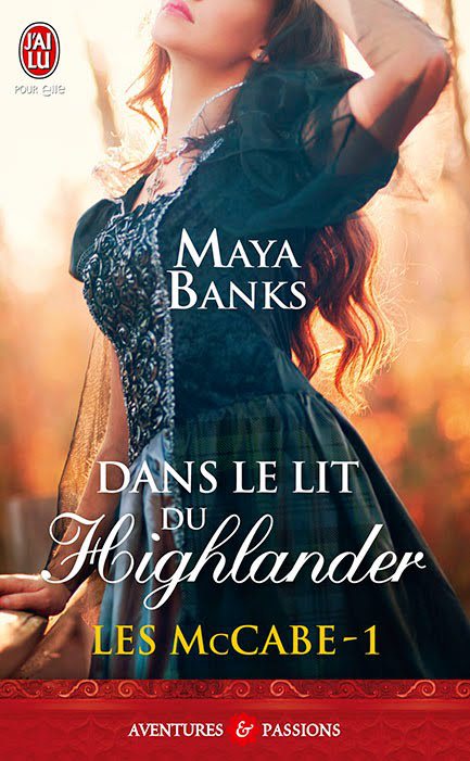 Maya Banks - Les McCabe - Tome 1 : Dans le lit du Highlander de Maya Banks 54992910