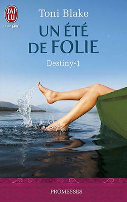 destiny - Destiny - Tome 1 : Un été de folie de Toni Blake Ata10