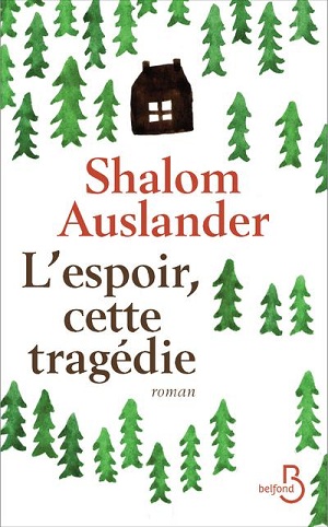 L'ESPOIR, CETTE TRAGEDIE de Shalom Auslander  97827111