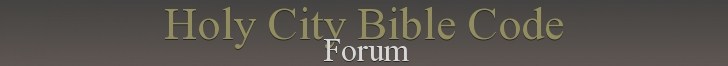 Holy City Bible Code Forum