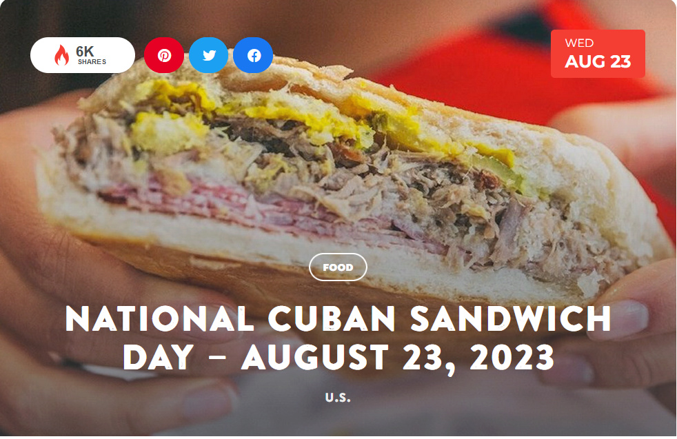 National Today Wednesday August 23 * National Cuban Sandwich Day * Aug_2310