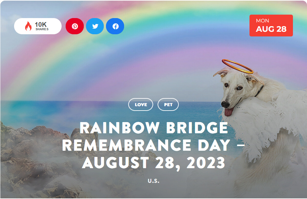 National Today Monday August 28 *Rainbow Bridge Remembrance Day* Aug_2810