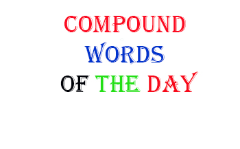 WORDS OF THE DAY 2 pages Compou10
