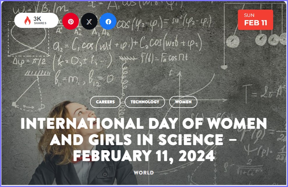 National Today * International Day of Women and Girls in Science – February 11, 2024 * Feb_1110