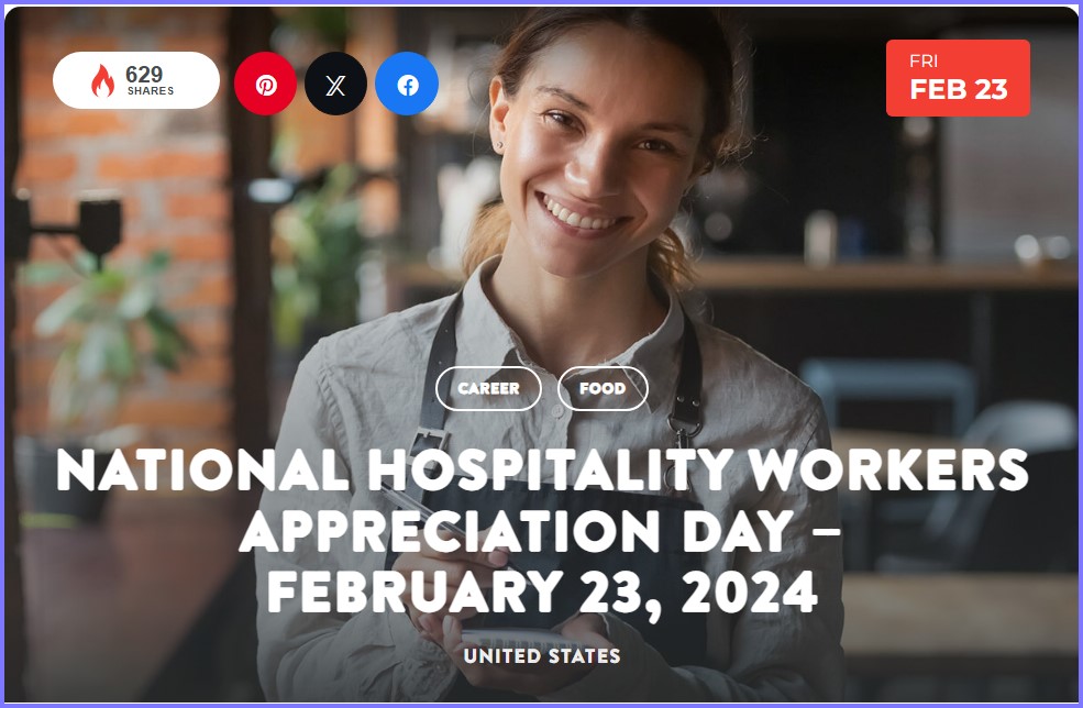 National Today * National Hospitality Workers Appreciation Day – February 23, 2024  * Feb_2310