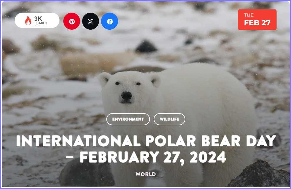 National Today * International Polar Bear Day – February 27, 2024  * Feb_2710