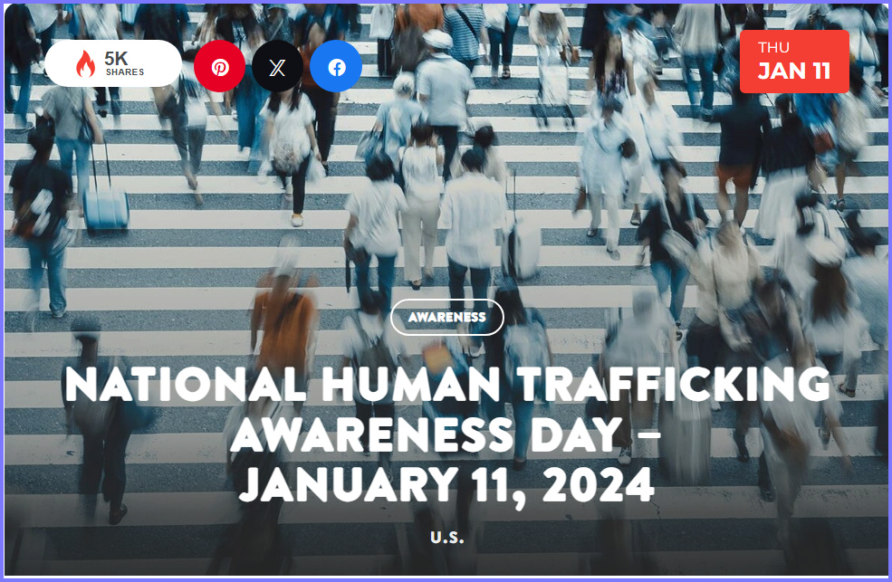 National Today January 11 2024 * National Human Trafficking Awareness Day * Jan_1110
