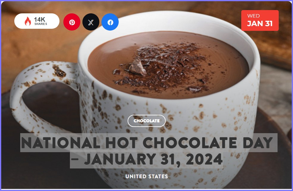 National Today * National Hot Chocolate Day – January 31, 2024  * Jan_3110
