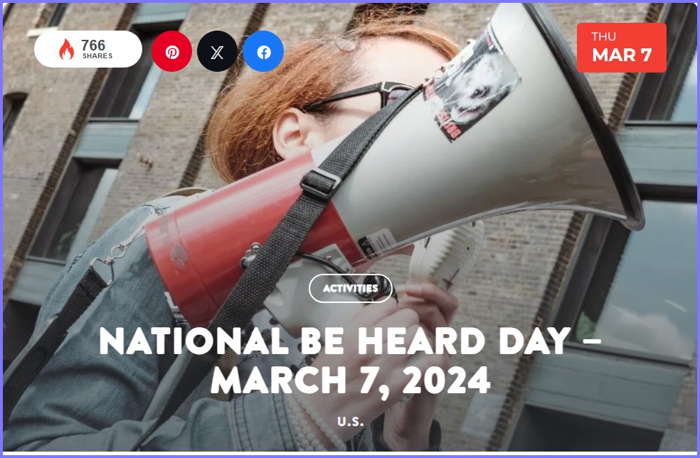 National Today * National Be Heard Day – March 7, 2024  * Mar_710