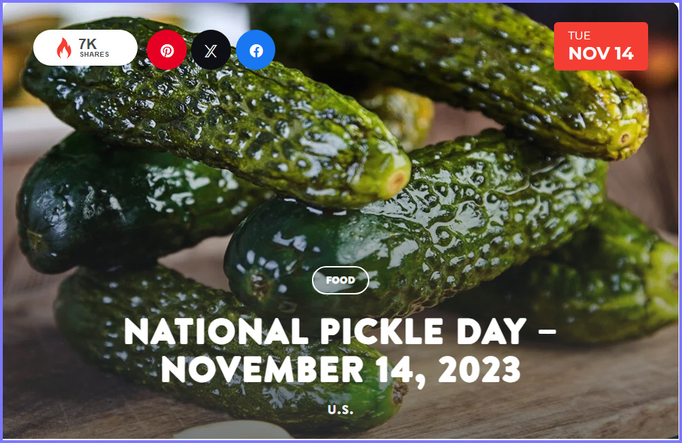 National Today Tuesday November 14 2023 *National Pickle Day* Nov_1410