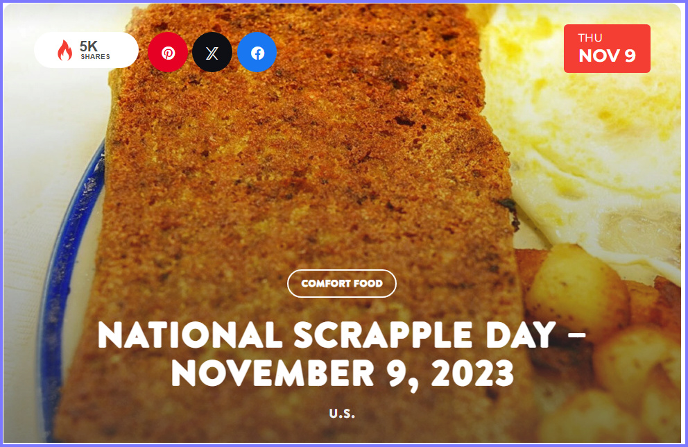National Today Thursday November 9 2023 * National Scrapple Day * Nov_910