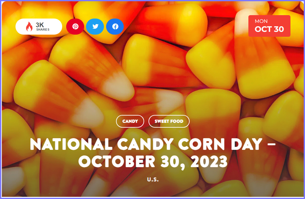 National Today Monday October 30 2023 * National Candy Corn Day * Oct_3010