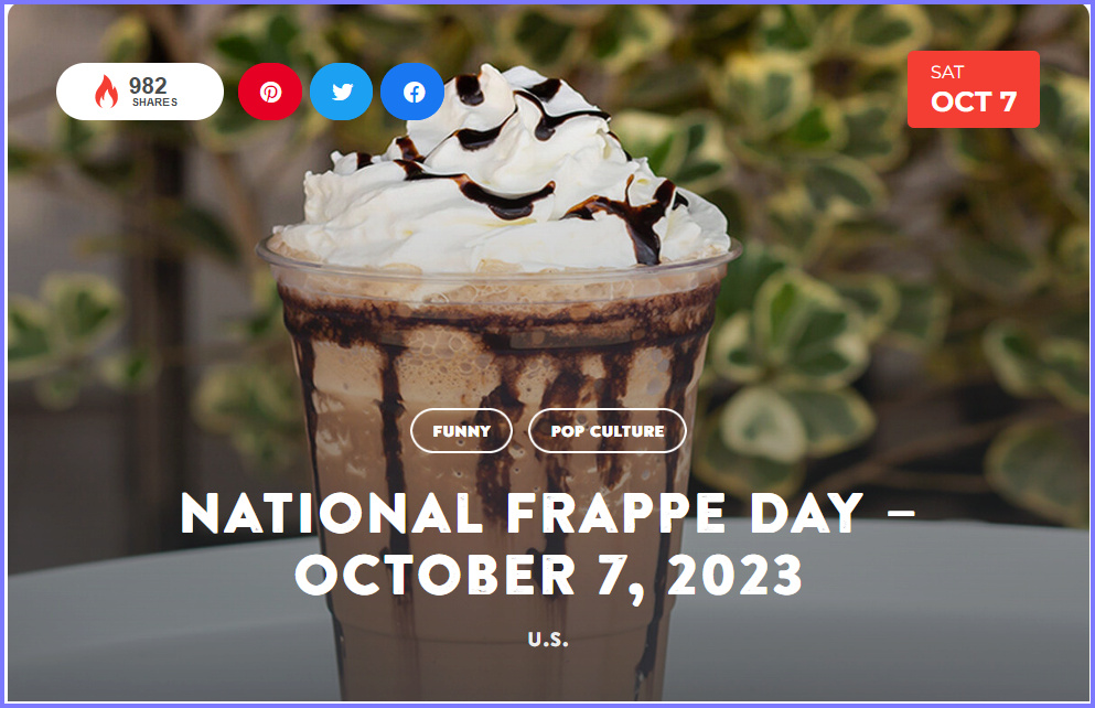 National Today Saturday October 7 * ​National Frappe Day * Oct_710