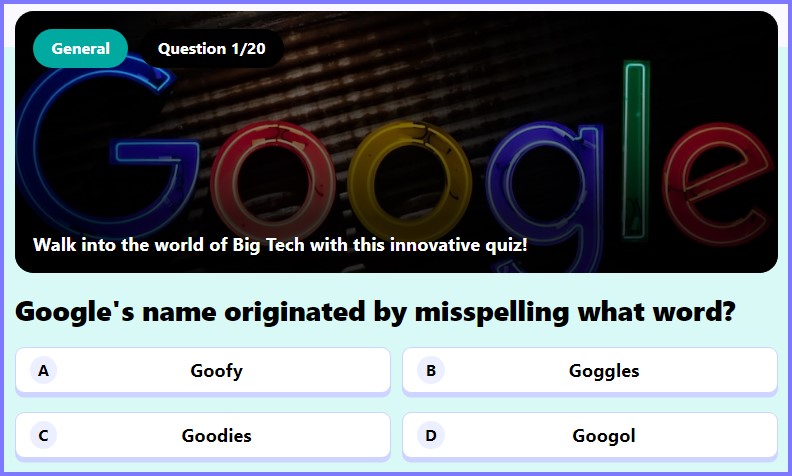 WISE TRIVIA QUIZ * Google's name originated by misspelling what word? * Scree153