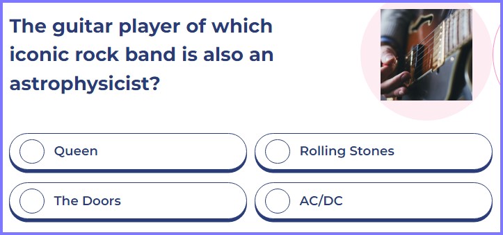 QUIZ TREAT QUIZ * The guitar player of which iconic rock band is also an astrophysicist? * Scree447