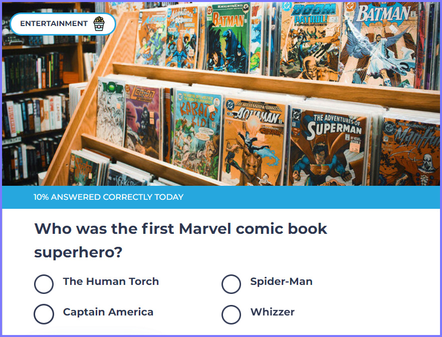 TRIVIA GENIUS QUIZ * Who was the first Marvel comic book superhero? * Screen38