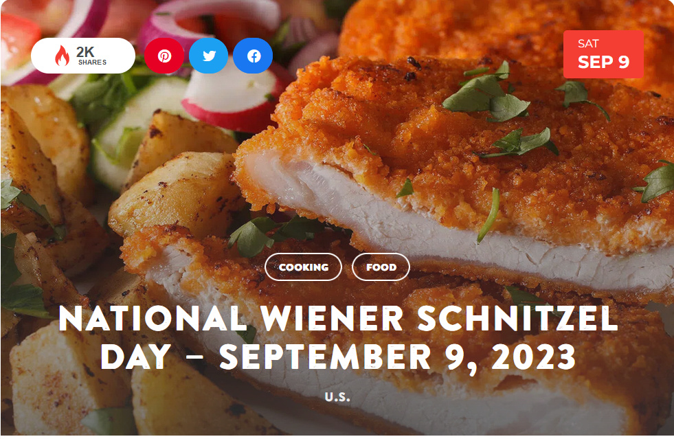 National Today Saturday September 9 * National Wiener Schnitzel Day * Sept_910