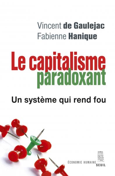 [Gaulejac, Vincent (de) et Hanique, Fabienne] Le capitalisme paradoxant, un système qui rend fou  11882510