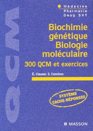 [biochimie]:Biochimie génétique - Biologie moléculaire 300 QCM et exercices pdf gratuit  97822949