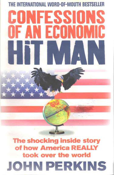 "Confessions of an Economic Hit Man" is a book written by John Perkins 159