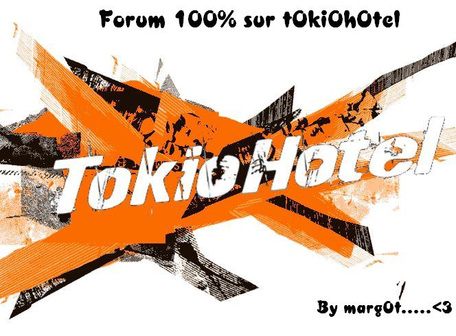 Un fOrum 100% sur TOkiOhOtel