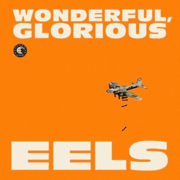 EELS - WONDERFUL, GLORIOUS (2013) Eels_w10
