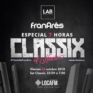 Fran Arés @ Sesión especial Classix Of House (Loca FM) Madrid (27-10-2018) Classi10