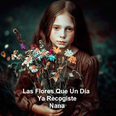 Las Flores Que Un Día Ya Recogiste Las_fl10