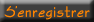 S'enregistrer