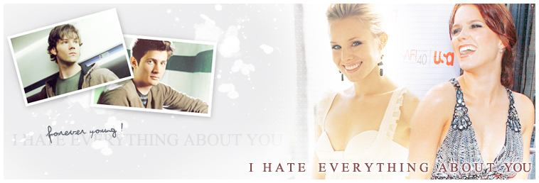 I Hate Everything About You.