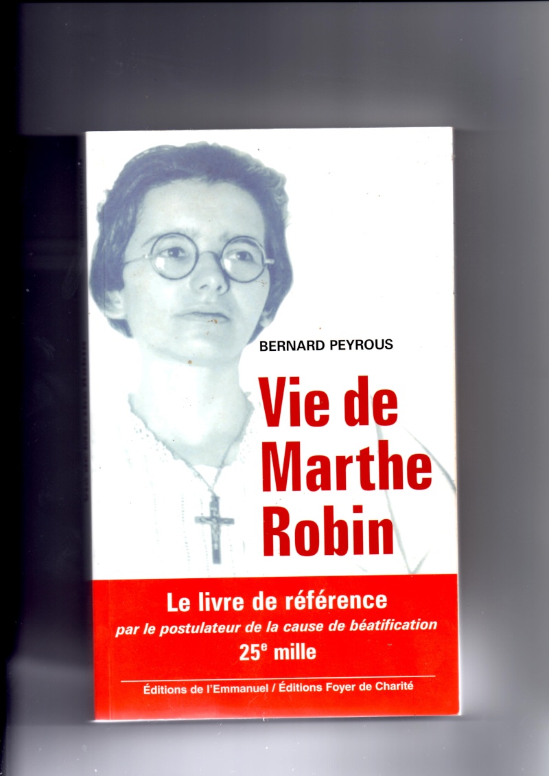 MARTHE ROBIN : UNE SAINTE FEMME QUE J'APPRENDS À CONNAÎTRE... Img01910